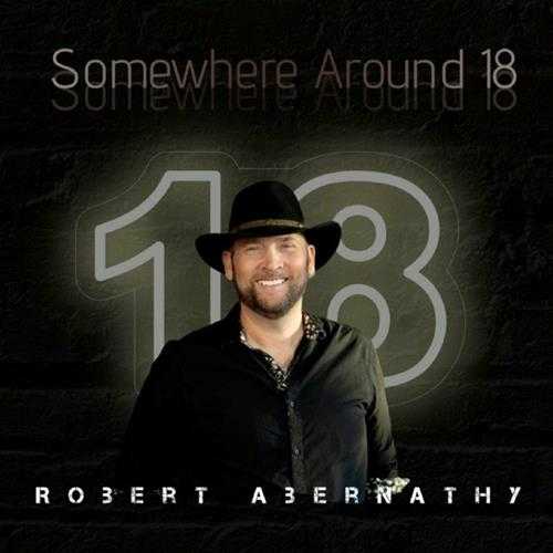 【乡村蓝调(H)】RobertAbernathy-2024-SomewhereAround18(FLAC)
